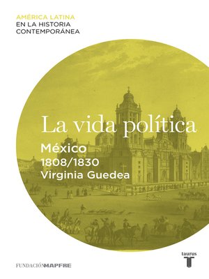 cover image of La vida política. México (1808-1830)